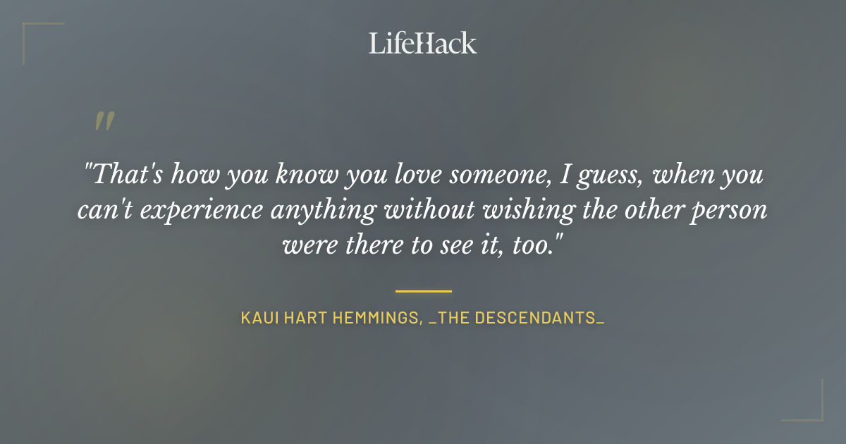 Quote by Kaui Hart Hemmings, _The Descendants_