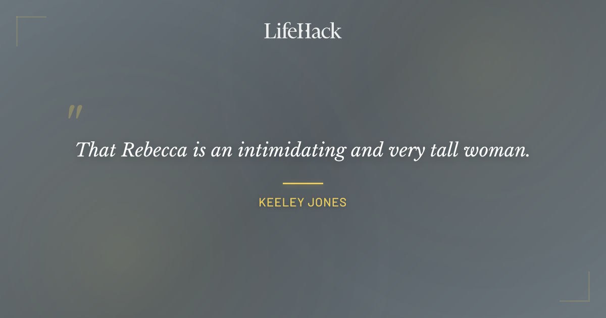 Quote by Keeley Jones