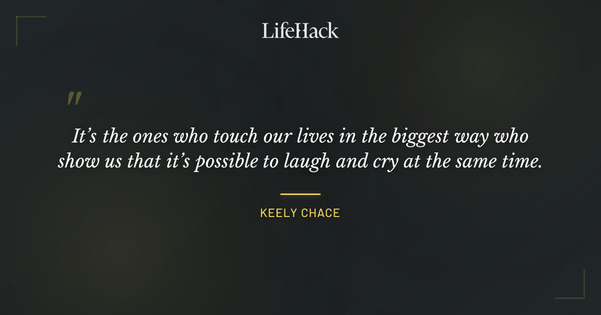 Quote by Keely Chace