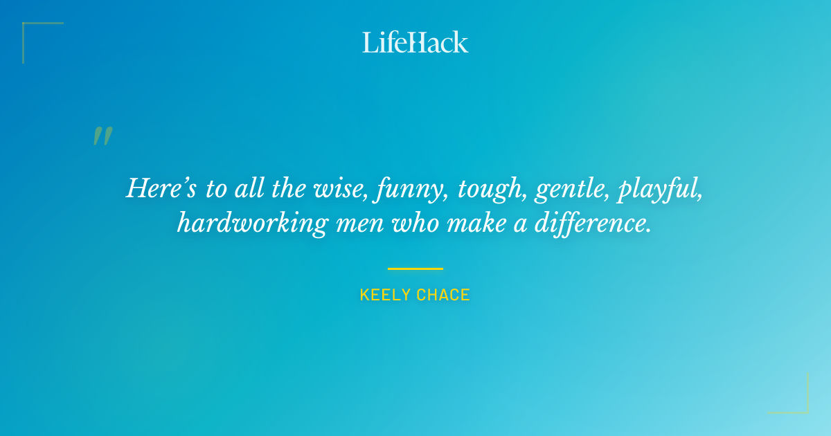 Quote by Keely Chace