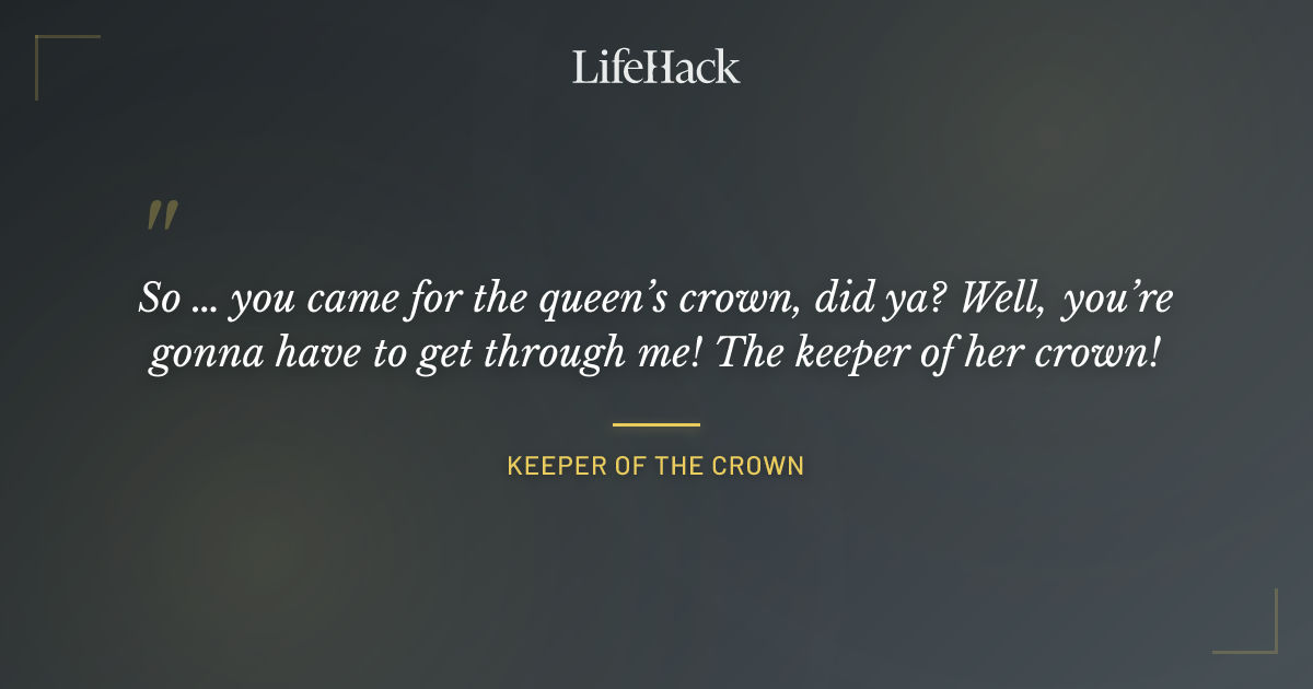 Quote by Keeper of the Crown
