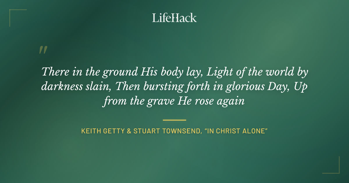 Quote by Keith Getty & Stuart Townsend, “In Christ Alone”