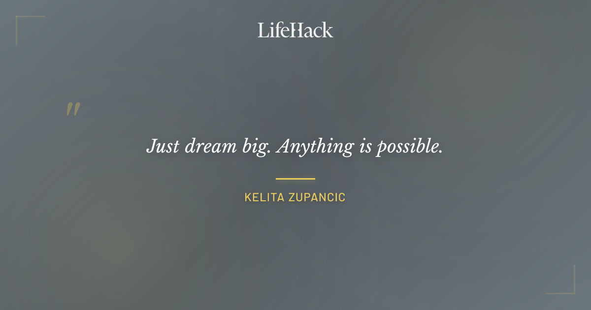 Quote by Kelita Zupancic