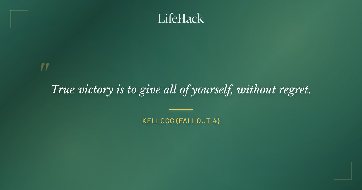 Quote by Kellogg (Fallout 4)