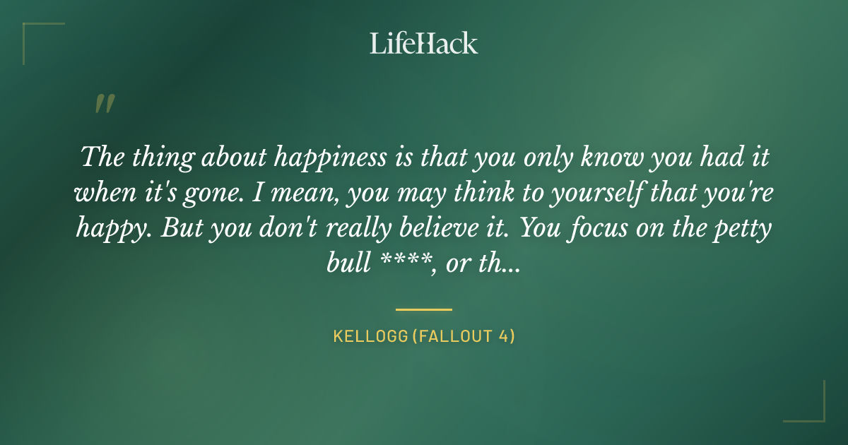 Quote by Kellogg (Fallout 4)