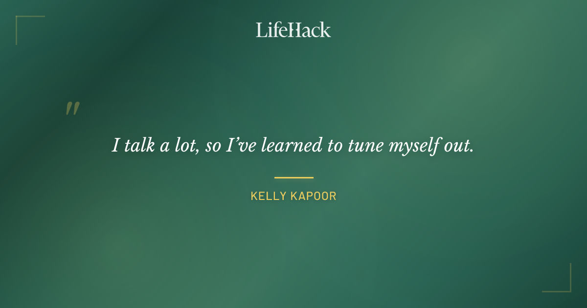 Quote by Kelly Kapoor