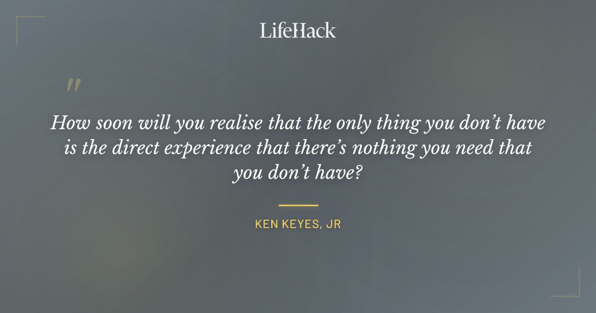 Quote by Ken Keyes, JR