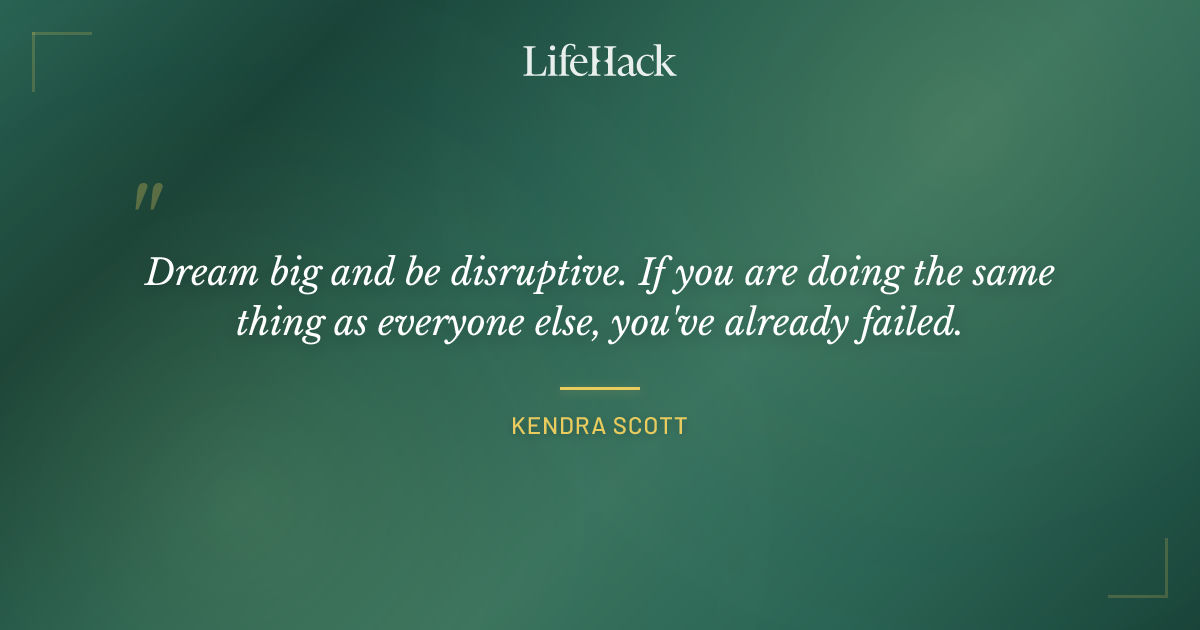 Quote by Kendra Scott