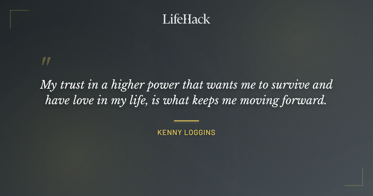 Quote by Kenny Loggins