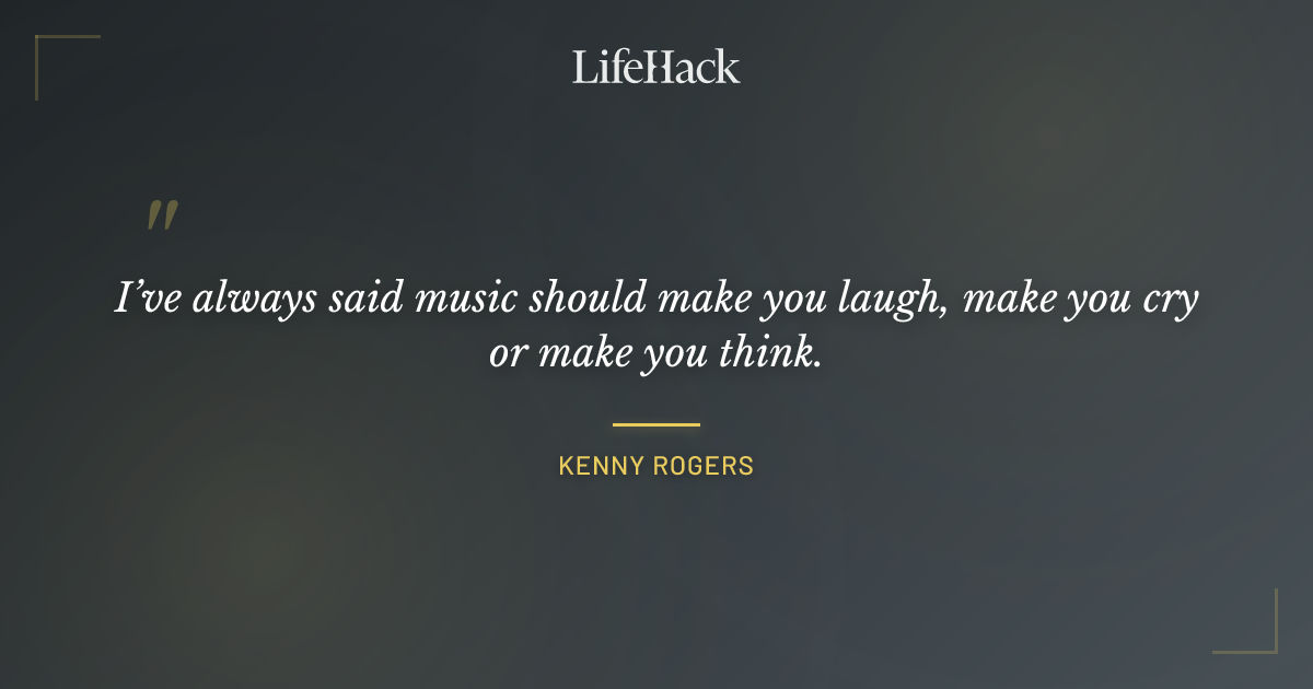 Quote by Kenny Rogers