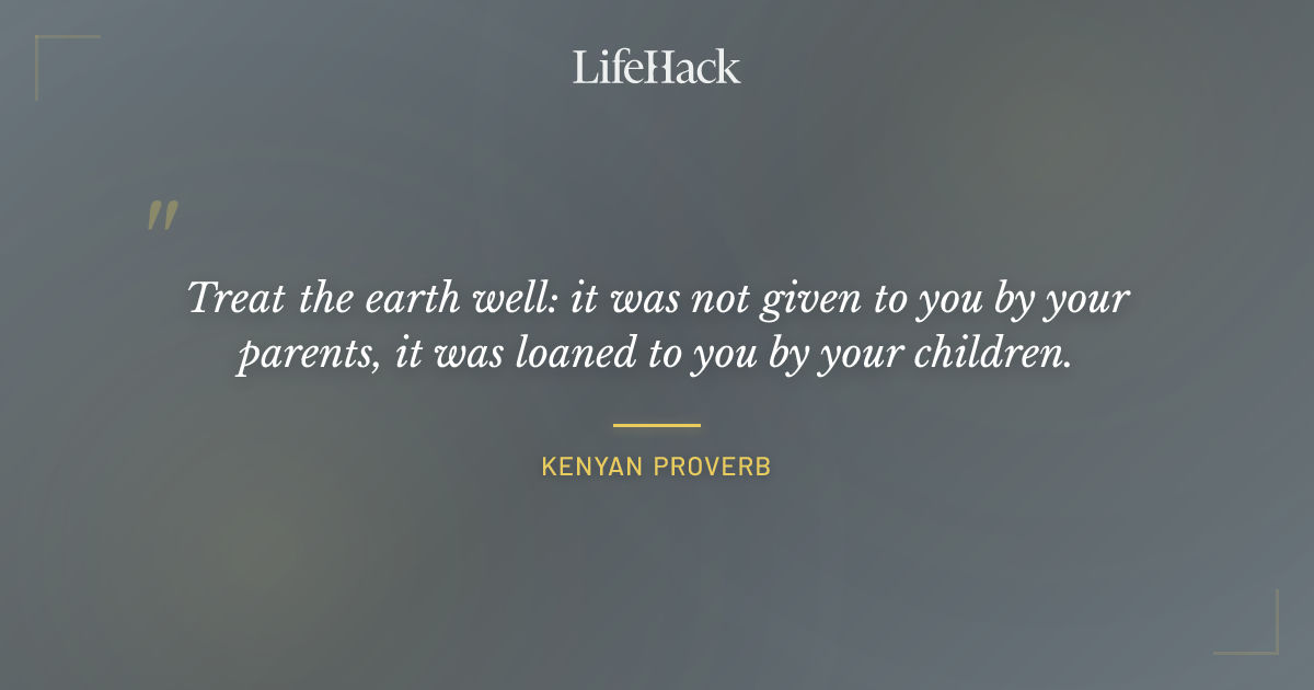 Quote by Kenyan Proverb