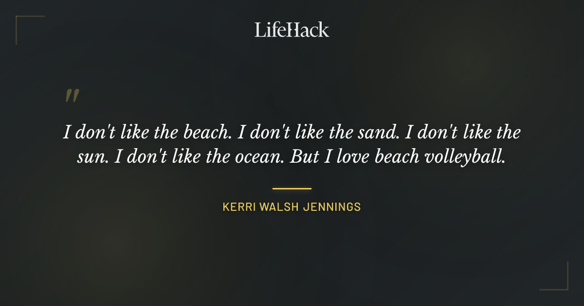 Quote by Kerri Walsh Jennings