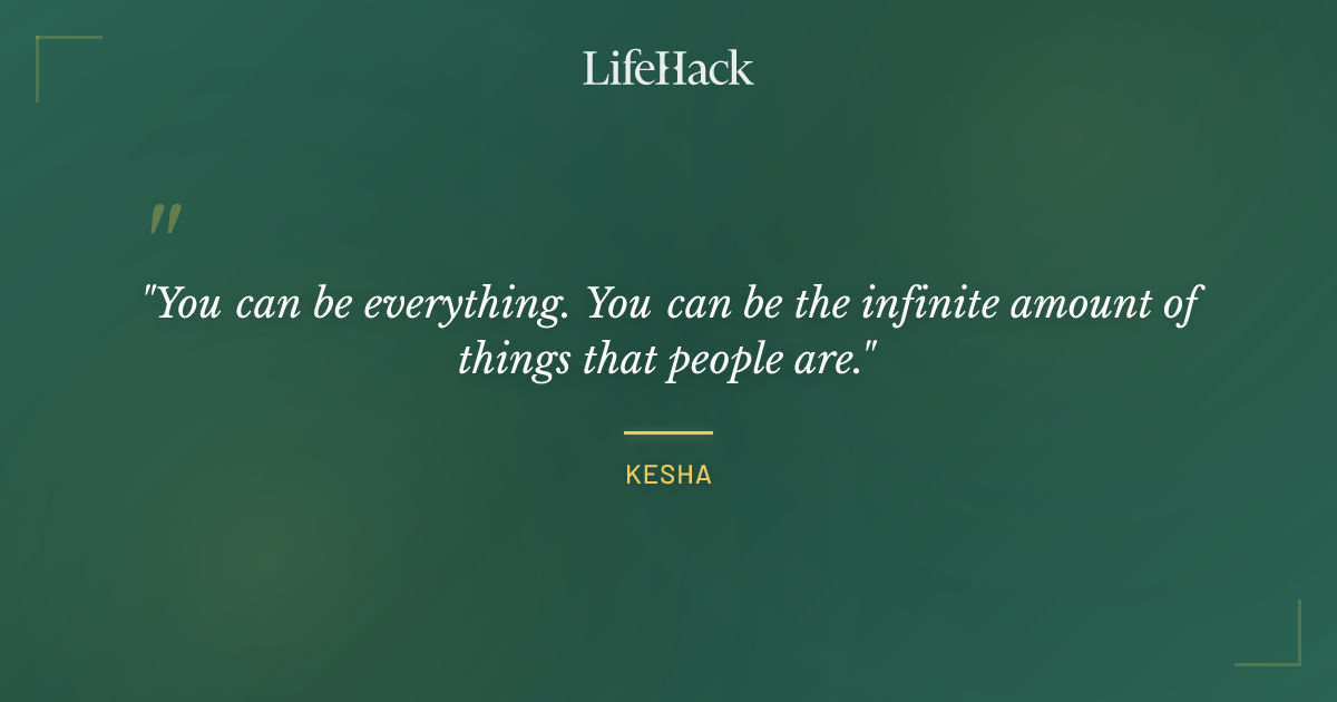 Quote by Kesha