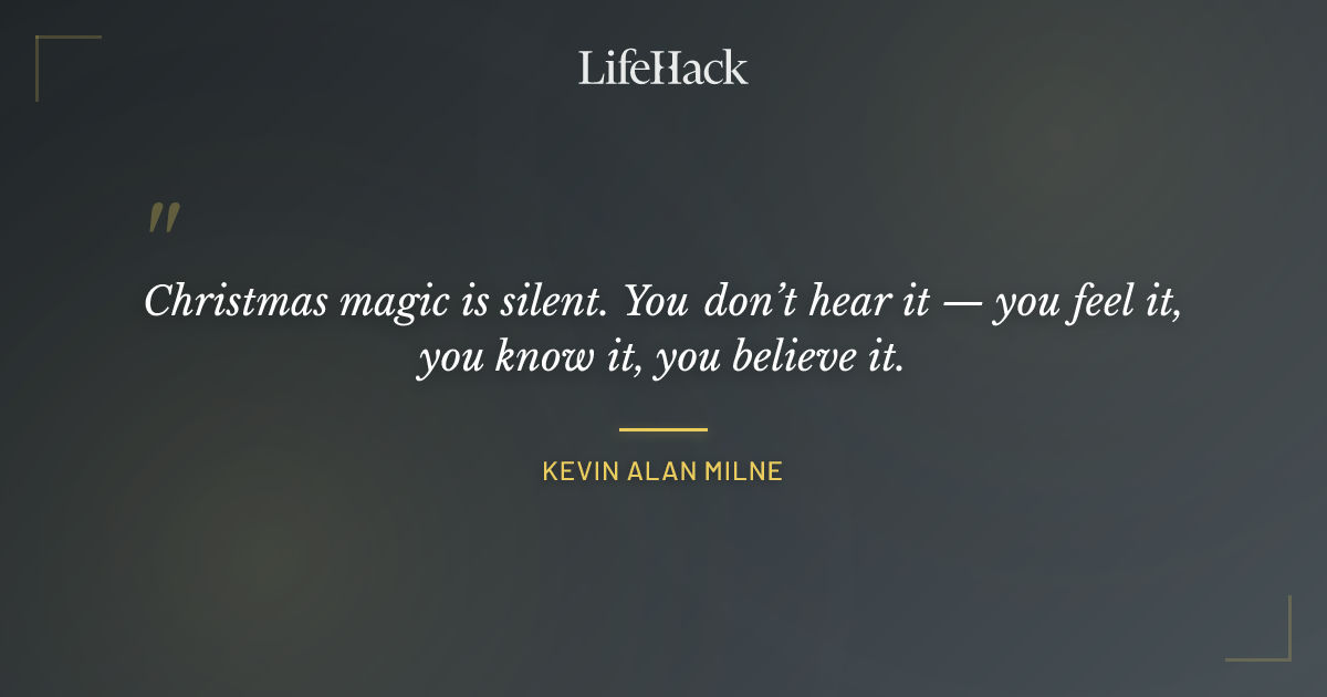 Quote by Kevin Alan Milne