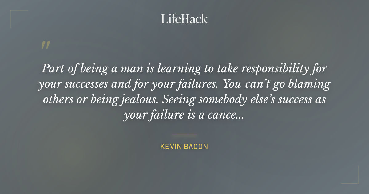 Quote by Kevin Bacon