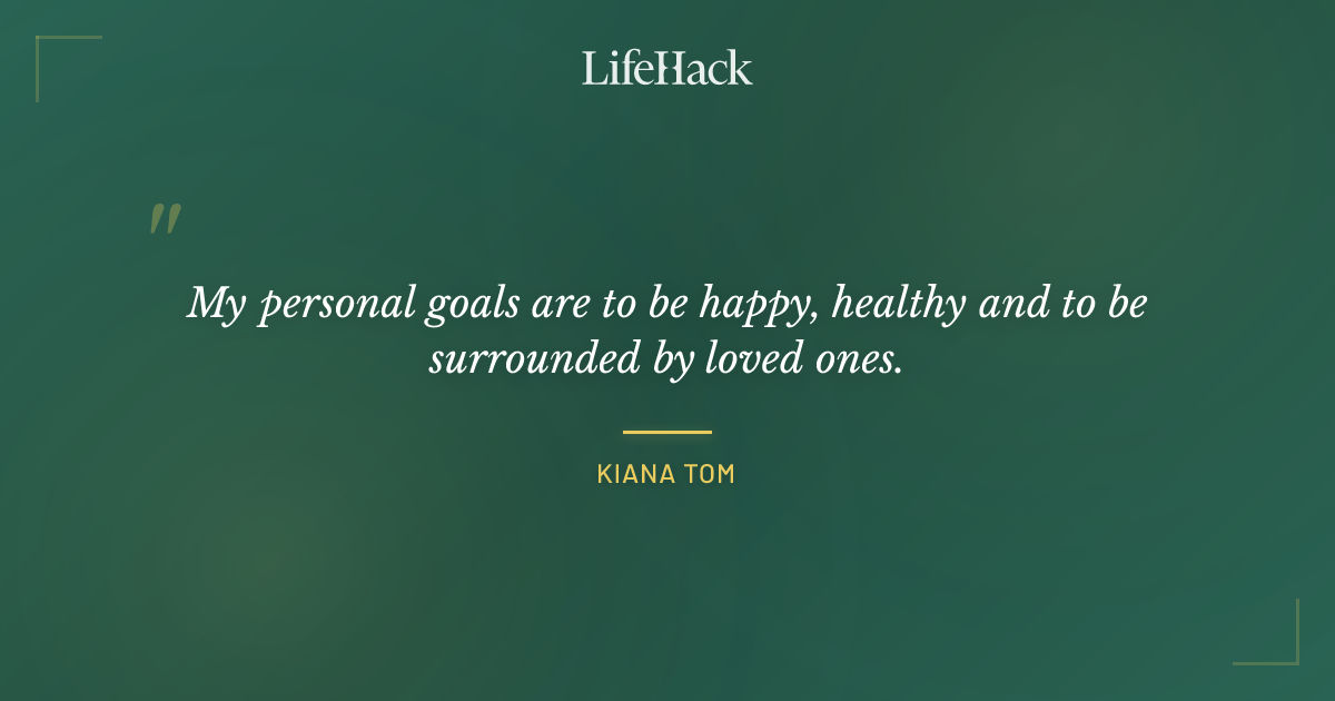 Quote by Kiana Tom