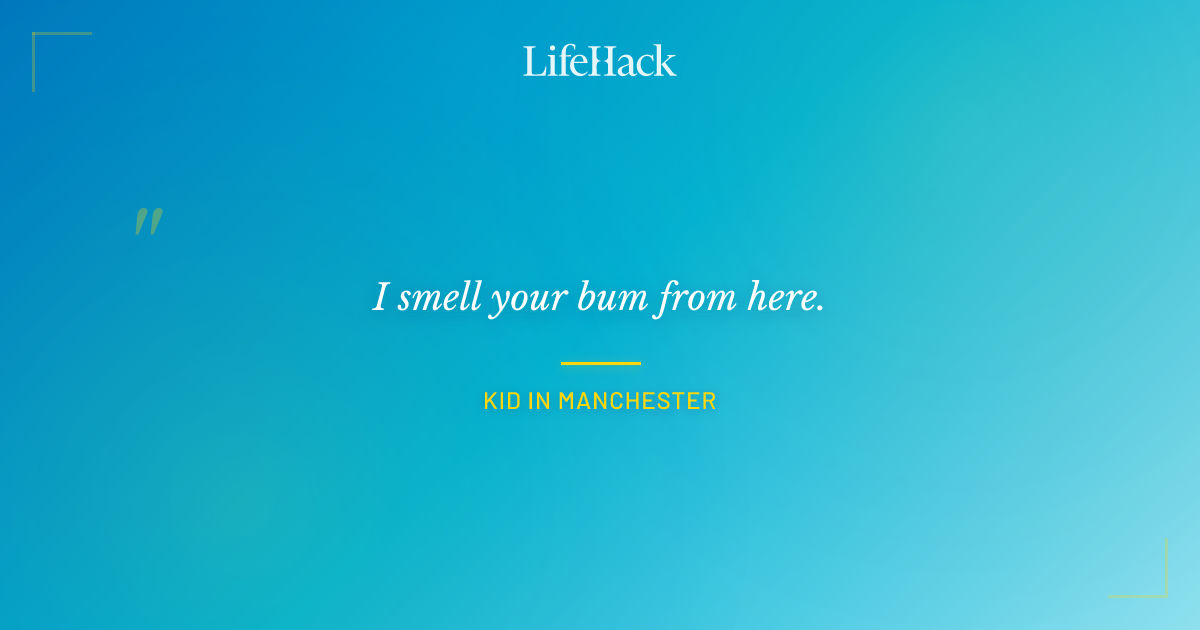 Quote by Kid in Manchester
