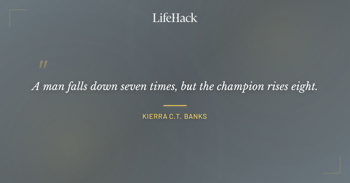 Quote by Kierra C.T. Banks