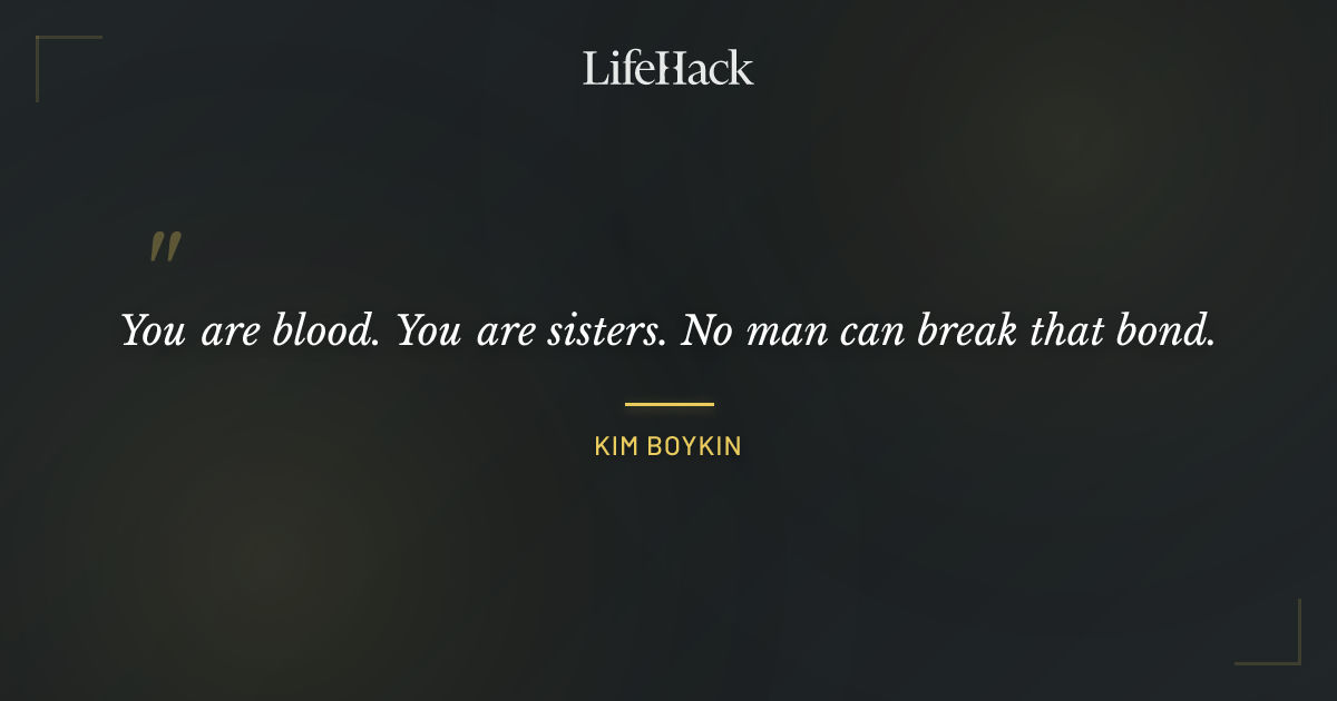 Quote by Kim Boykin