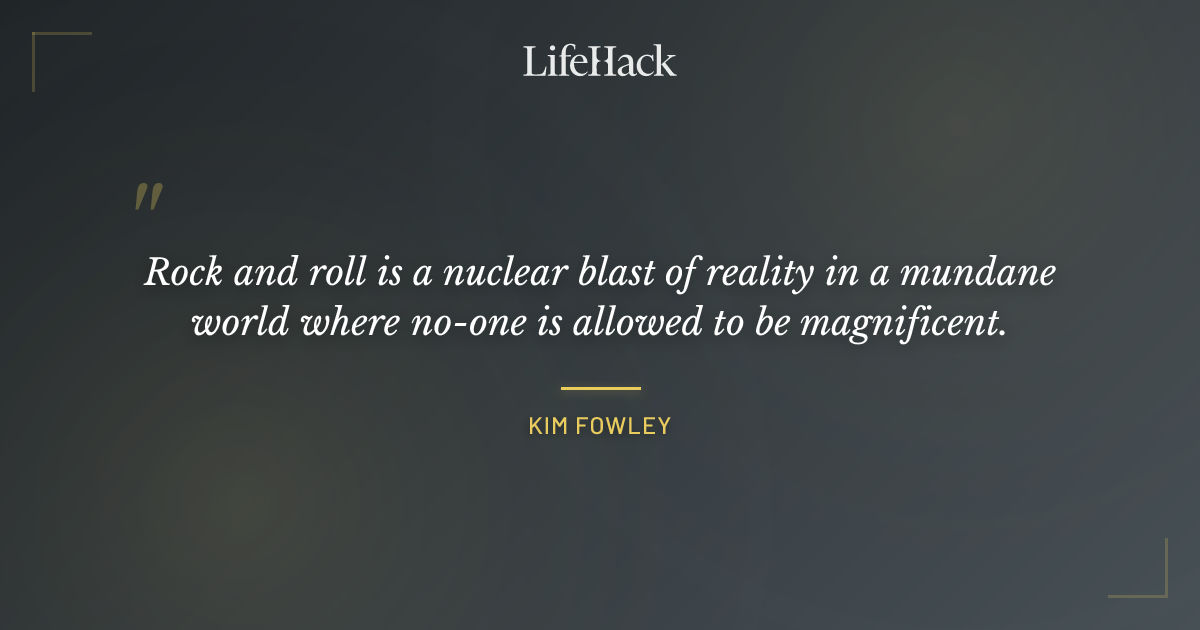 Quote by Kim Fowley