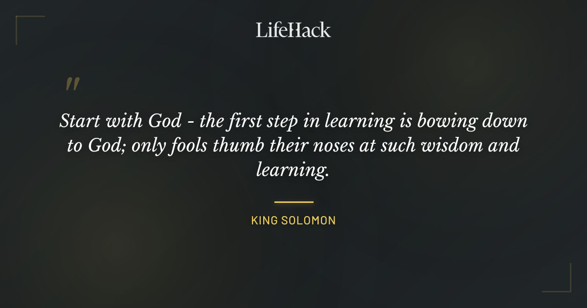 Quote by King Solomon