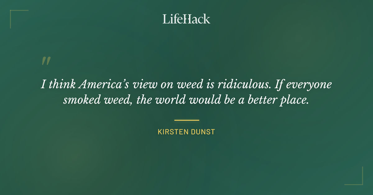 Quote by Kirsten Dunst