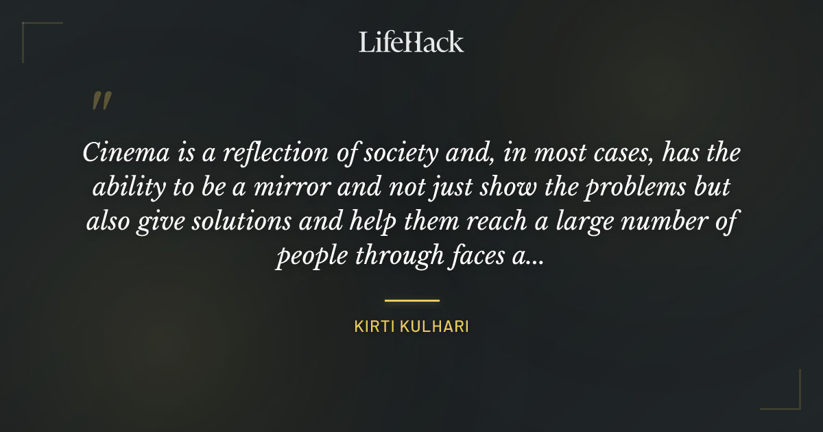 Quote by Kirti Kulhari