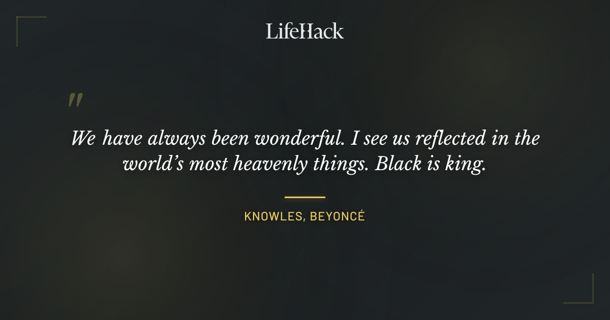 Quote by Knowles, Beyoncé