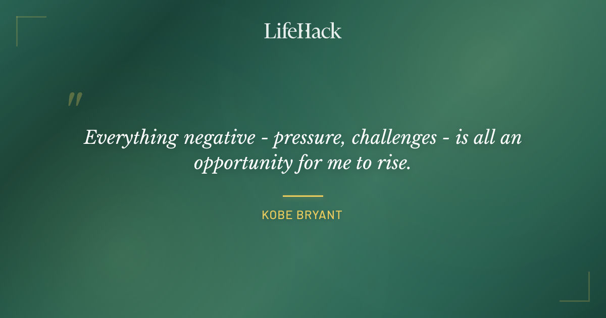 Quote by Kobe Bryant