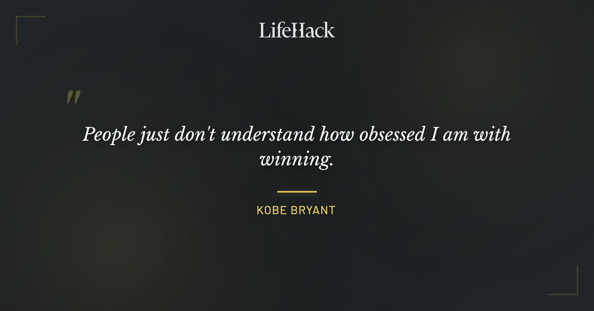 Quote by Kobe Bryant