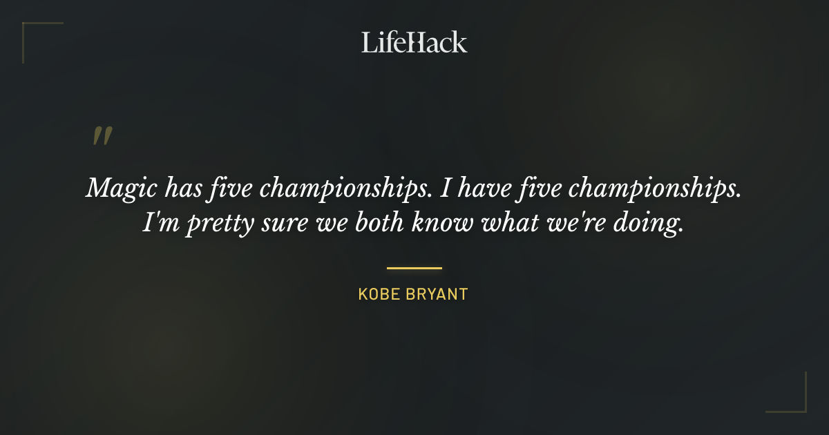 Quote by Kobe Bryant