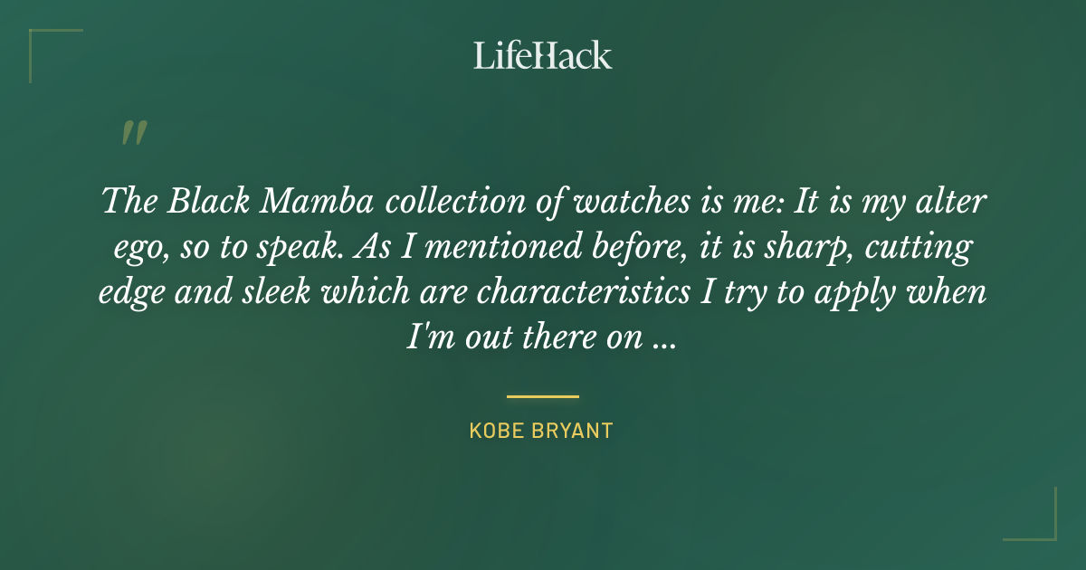 Quote by Kobe Bryant
