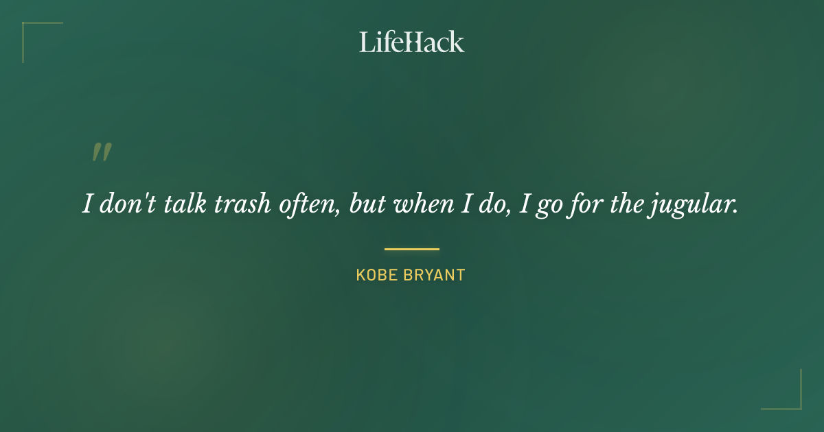 Quote by Kobe Bryant