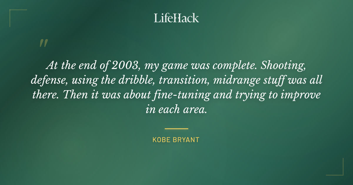 Quote by Kobe Bryant
