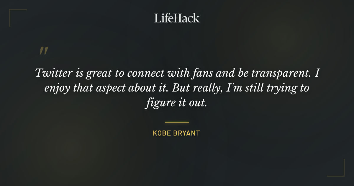 Quote by Kobe Bryant