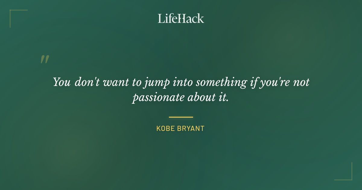 Quote by Kobe Bryant