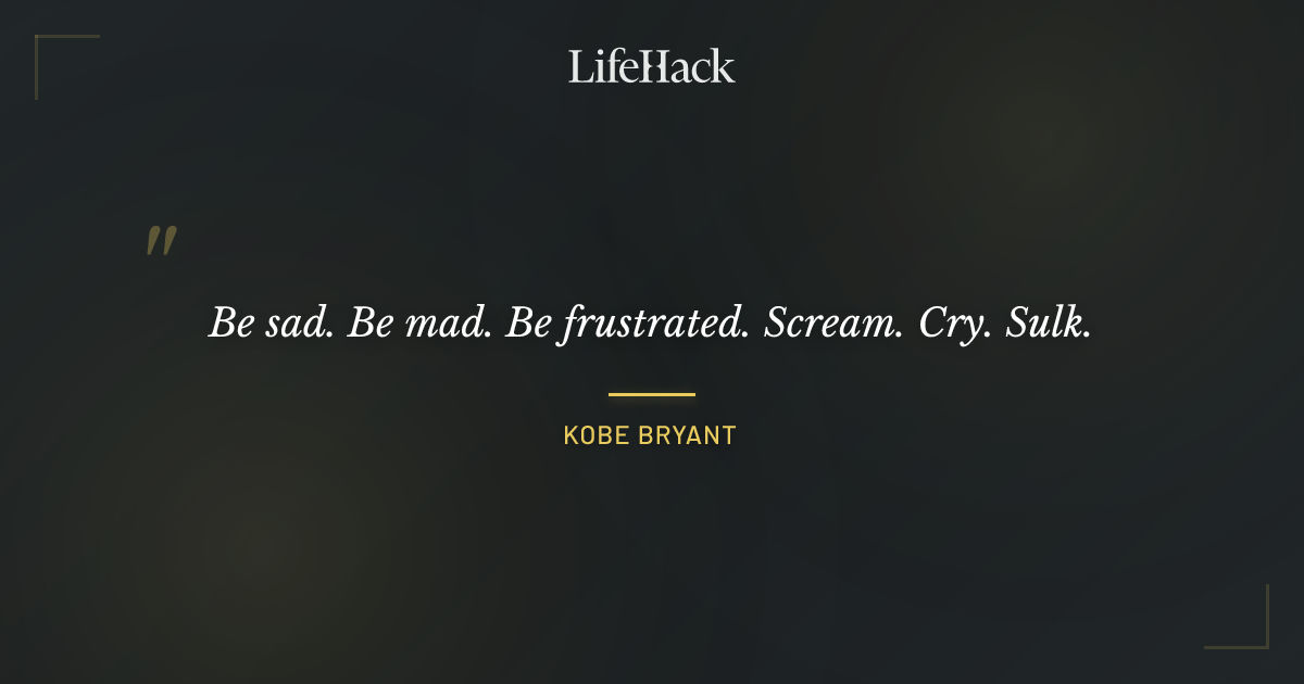 Quote by Kobe Bryant