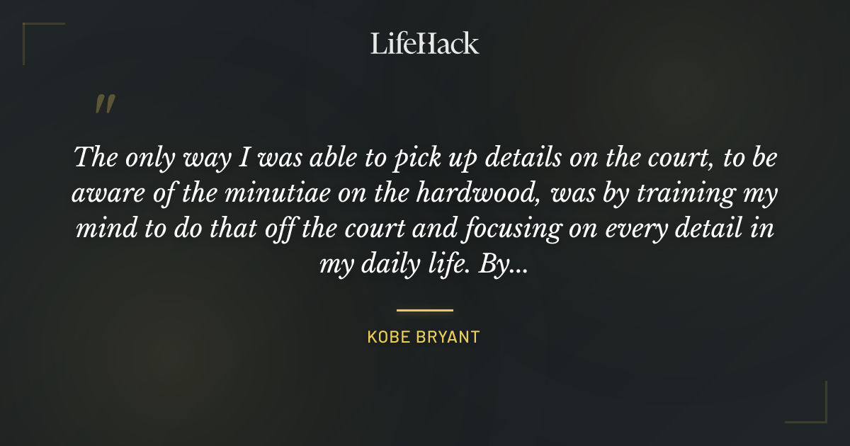 Quote by Kobe Bryant