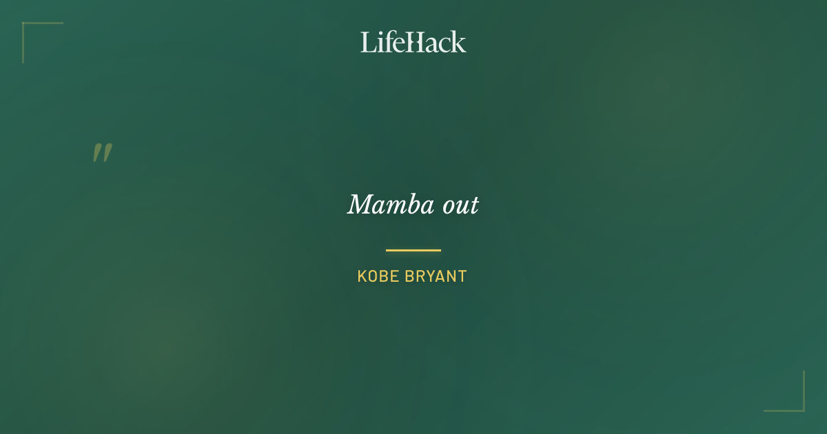 Quote by Kobe Bryant