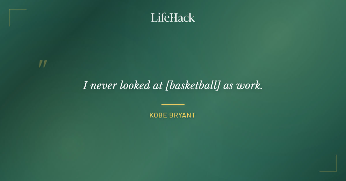 Quote by Kobe Bryant