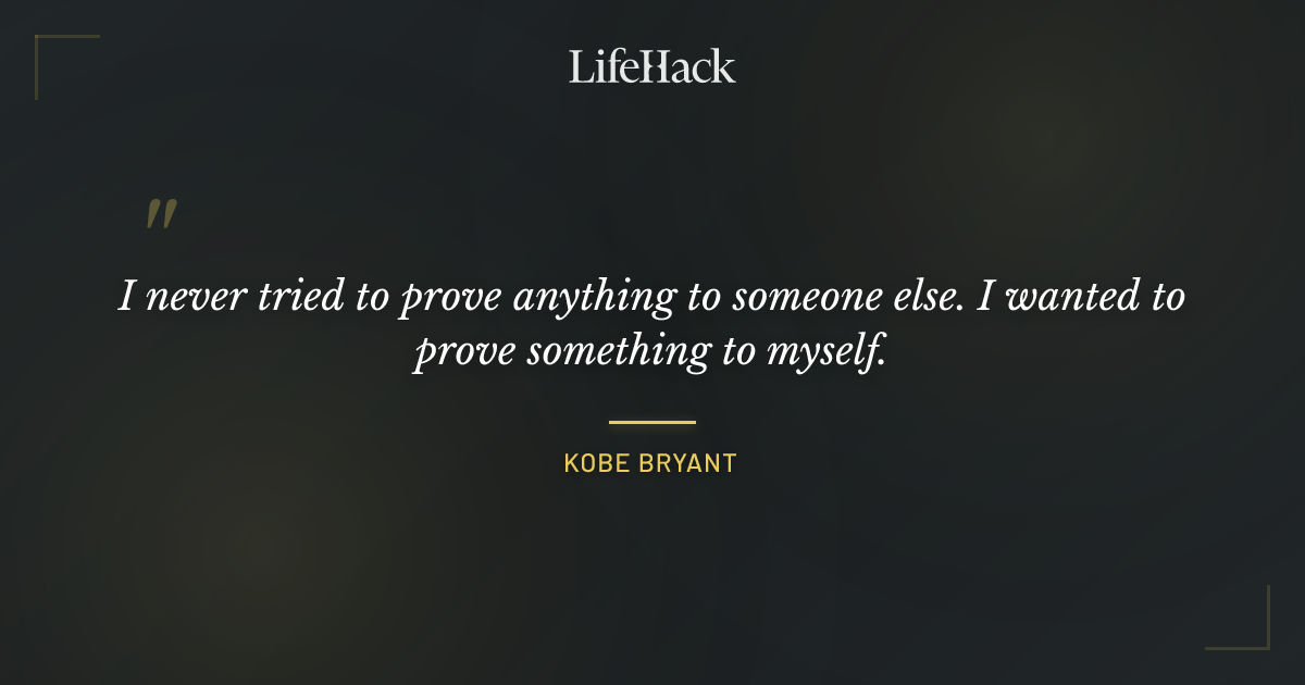 Quote by Kobe Bryant