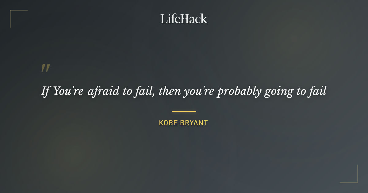 Quote by Kobe Bryant