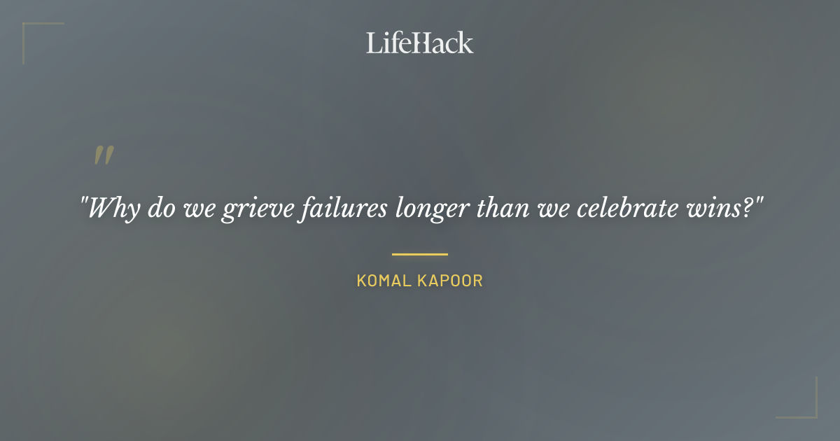 Quote by Komal Kapoor