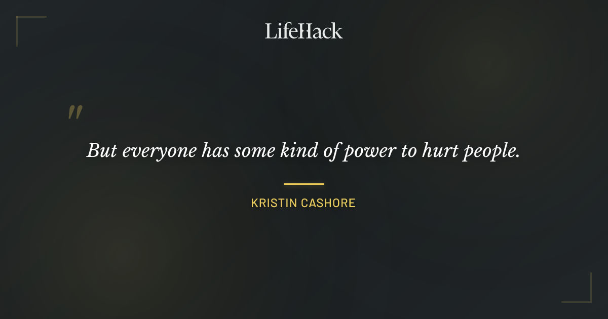 Quote by Kristin Cashore