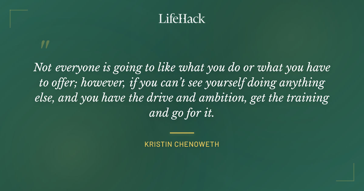 Quote by Kristin Chenoweth