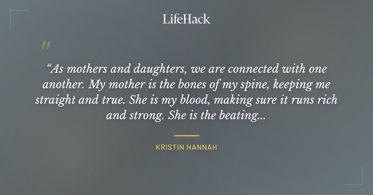 Quote by Kristin Hannah