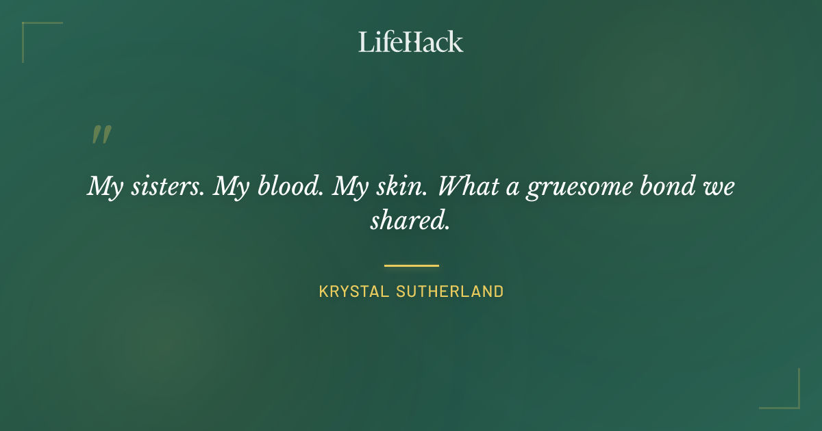 Quote by Krystal Sutherland