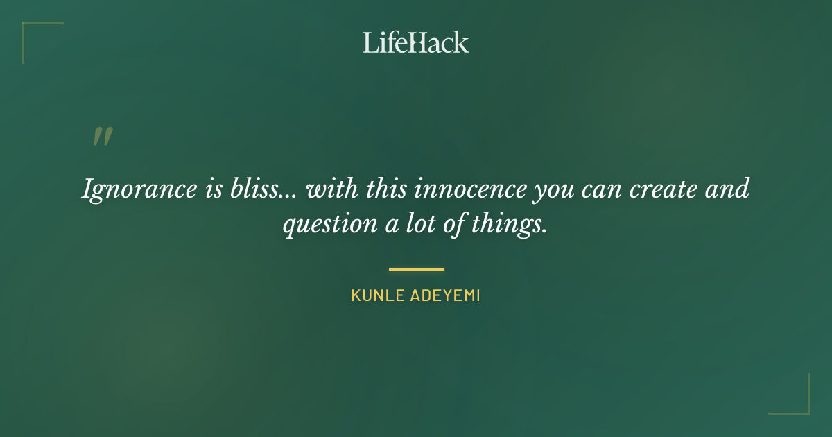 Quote by Kunle Adeyemi