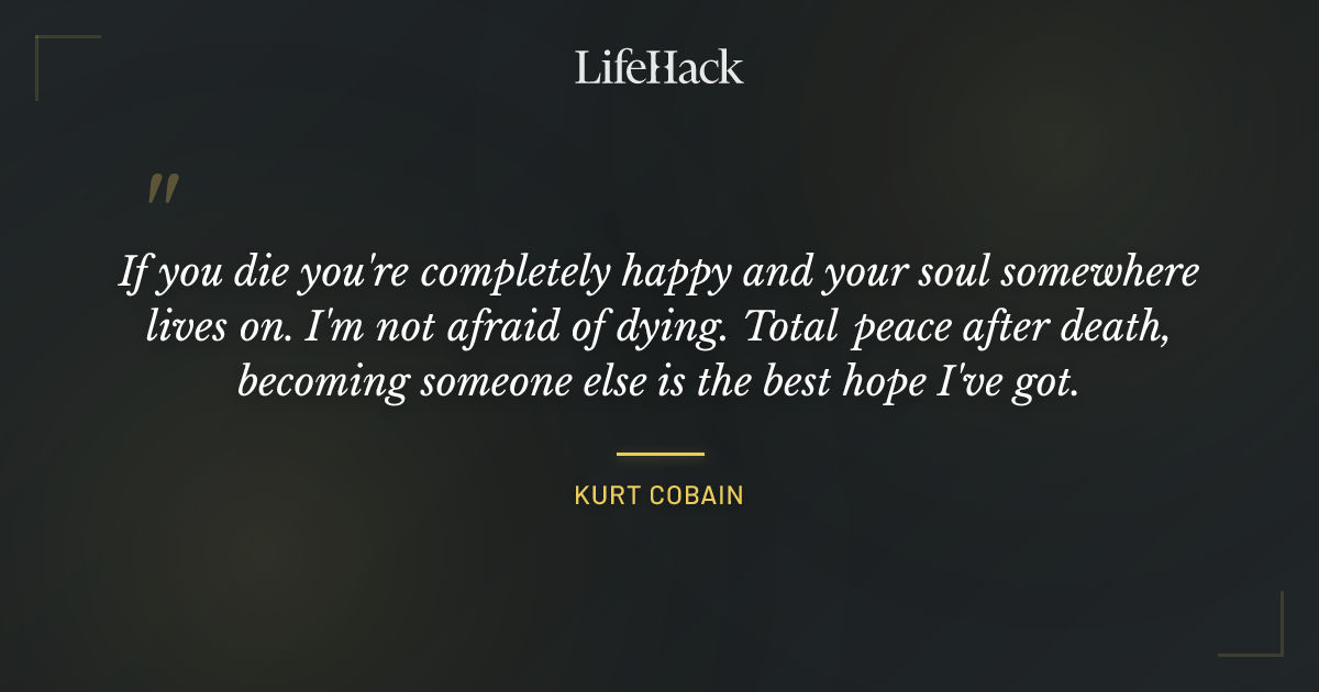 Quote by Kurt Cobain