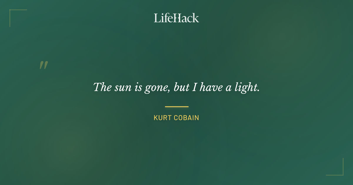 Quote by Kurt Cobain